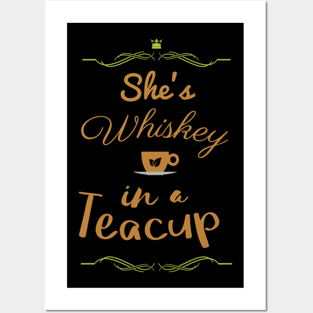 SHE'S WHISKEY IN A TEACUP Wall Art by Lin Watchorn 